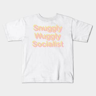 Snuggly Wuggly Socialist Kids T-Shirt